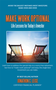 Make Work Optional : Life Lessons for Today's Investor