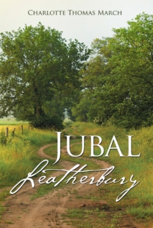 Jubal Leatherbury : Book I