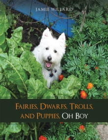 Fairies, Dwarfs, Trolls, and Puppies, Oh Boy