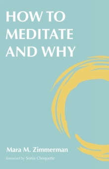 How to Meditate and Why