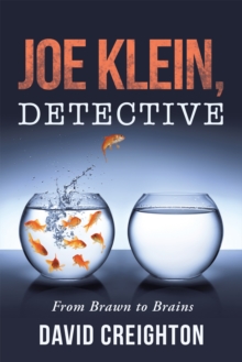 Joe Klein, Detective : From Brawn to Brains