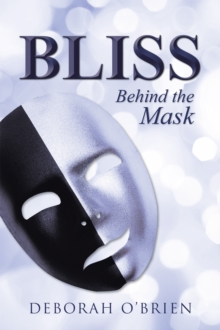 Bliss : Behind the Mask