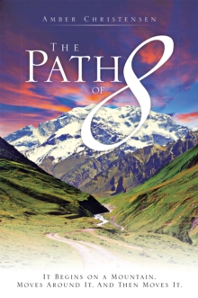 The Path of 8 : It Begins on a Mountain, Moves Around It, and Then Moves It.