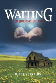 Waiting : The Burning Trilogy