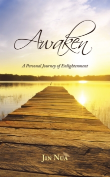 Awaken : A Personal Journey of Enlightenment