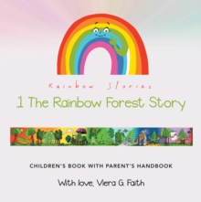 Rainbow Stories : 1 the Rainbow Forest Story