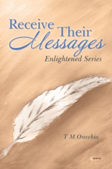 Receive Their Messages : Enlightened Series