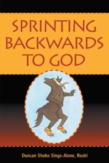 Sprinting Backwards to God