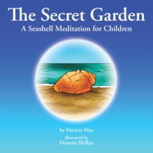 The Secret Garden : A Seashell Meditation for Children