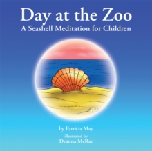 Day at the Zoo : A Seashell Meditation for Children