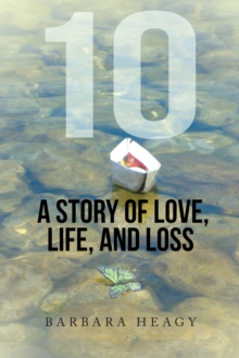 10 - a Story of Love, Life, and Loss