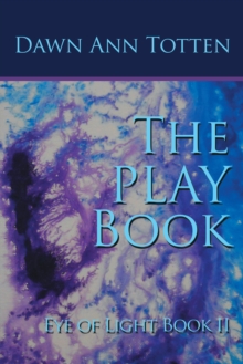 Eye of Light (Book Ii) : The Playbook