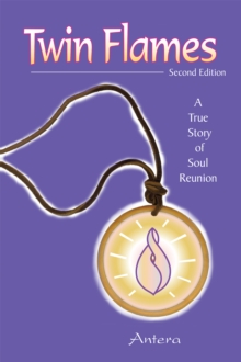 Twin Flames : A True Story of Soul Reunion