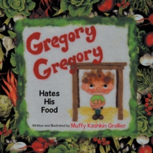 Gregory, Gregory Hates His Food