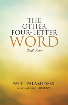 The Other Four-Letter Word : Patti'S Story