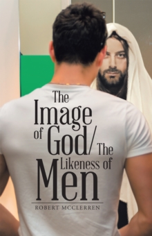 The Image of God/The Likeness of Men