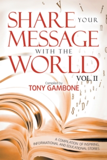 Share Your Message with the World : Vol. Ii