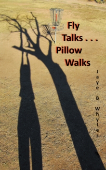 Fly Talks . . . Pillow Walks : Spirited Stories from a Poetic Mind