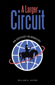 A Larger Circuit : An Odyssey in Ministry