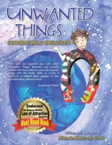 Unwanted Things : Starring Milo Brewster