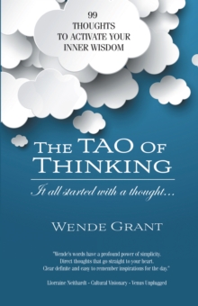 The Tao of Thinking : It All Started with a Thought...