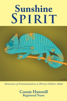 Sunshine Spirit : Awareness of Communication as Parent, Child or Adult