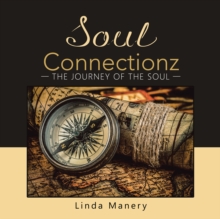 Soul Connectionz : The Journey of the Soul