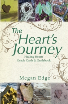 The Heart'S Journey: Healing Hearts Oracle Cards & Guidebook : Boxed Set