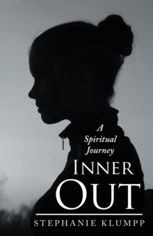 Inner Out : A Spiritual Journey