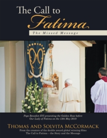 The Call to Fatima : The Missed Message