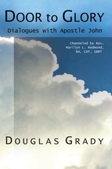 Door to Glory : Dialogues with Apostle John