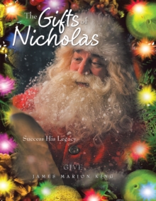 The Gifts of Nicholas : Success His Legacy