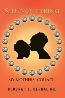 Self-Mothering : My Mothers' Council