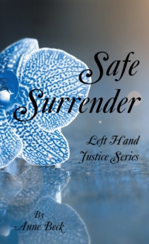 Safe Surrender : Left Hand Justice Series