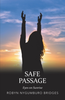 Safe Passage : Eyes on Sunrise