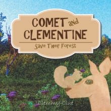 Comet and Clementine : Save Their Forest