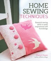 Home Sewing Techniques, Paperback / softback Book Home Sewing Techniques, Paperback / softback Book