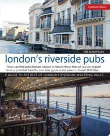 London's Riverside Pubs, Rev Edn, Paperback Book London's Riverside Pubs, Rev Edn, Paperback Book