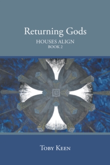 Returning Gods : Houses Align Book 2