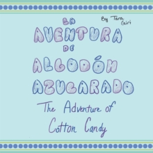 La Aventura De Algodon Azucarado : The Adventure of Cotton Candy