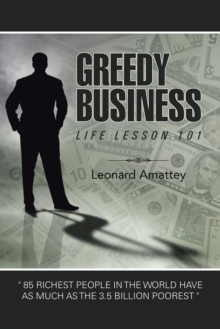 Greedy Business : Life Lesson 101