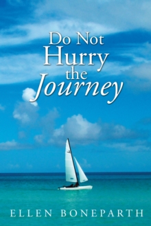 Do Not Hurry the Journey