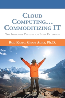 Cloud Computing...  Commoditizing It : The Imperative Venture for Every Enterprise