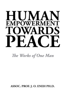 Human Empowerment Towards Peace : The Works of One Man