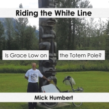 Riding the White Line : Is Grace Low on the Totem Pole?