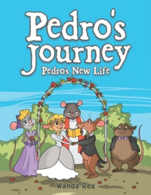 Pedro'S Journey : Pedro's New Life