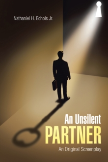 An Unsilent Partner : An Original Screenplay