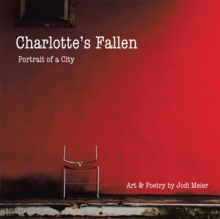 Charlotte's Fallen : Portrait of a City