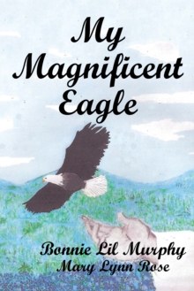 My Magnificent Eagle