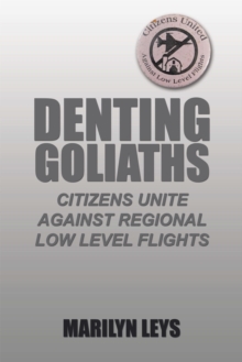 Denting Goliaths : Citizens Unite Against Regional Low Level Flights